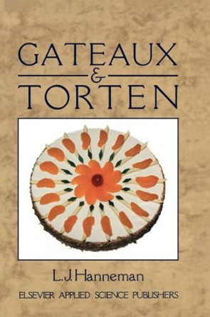 Gateaux and Torten by Leonard J. Hanneman 9780853343691