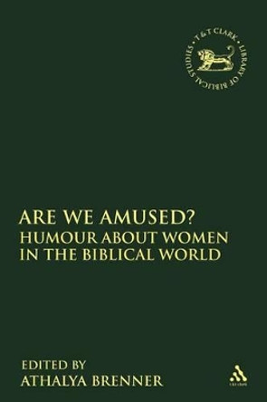Are We Amused? by Athalya Brenner 9780567083302