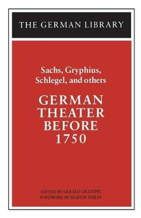 German Theatre Before 1750 by Hans Sachs 9780826407030