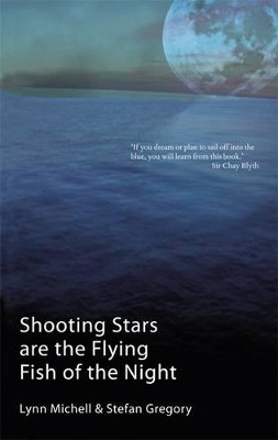 Shooting Stars are the Flying Fish of the Night by Lynn Michell 9780955961885