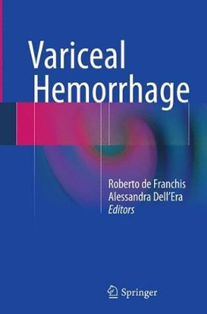 Variceal Hemorrhage by Roberto De Franchis 9781493954438