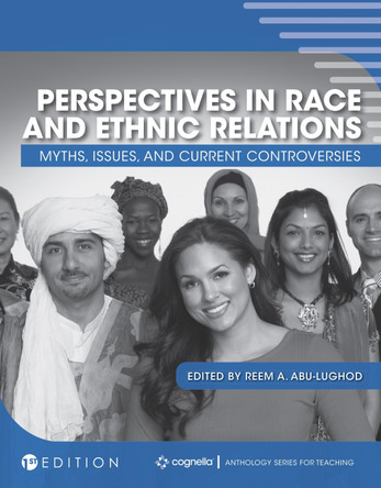 Perspectives in Race and Ethnic Relations: Myths, Issues, and Current Controversies by Reem Abu-Lughod 9781516597086