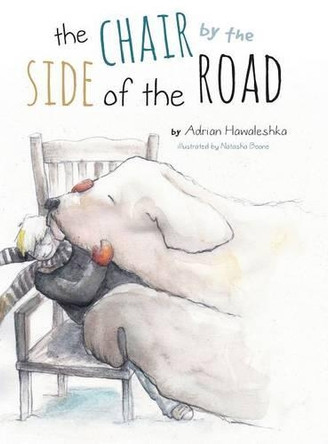 The Chair by the Side of the Road by Adrian Hawaleshka 9781460243138