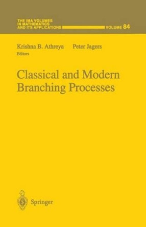 Classical and Modern Branching Processes by Krishna B. Athreya 9780387948720