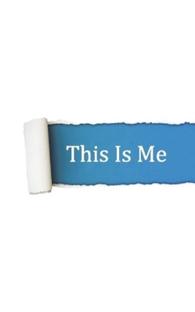 This Is Me: Eating Disorder Recovery Journal by Emily Spence 9781006935343