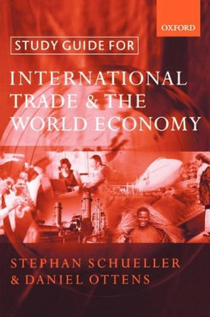 Study Guide for International Trade and the World Economy by Stephan Schueller 9780199253142