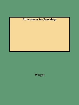 Adventures in Genealogy by Wright 9780806345000