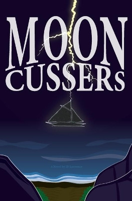Mooncussers by Jason B Lawrence 9780988224742