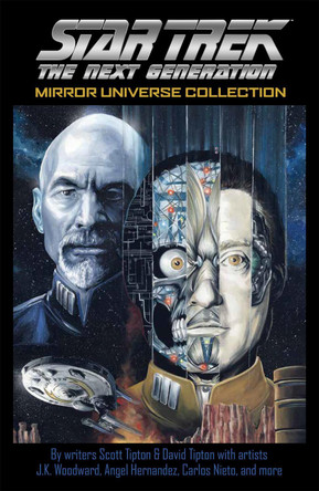 Star Trek: The Next Generation: Mirror Universe Collection by Scott Tipton