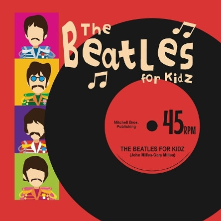 The Beatles for Kidz by John Millea 9780578621654