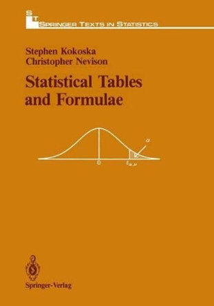 Statistical Tables and Formulae by Stephen Kokoska 9780387968735