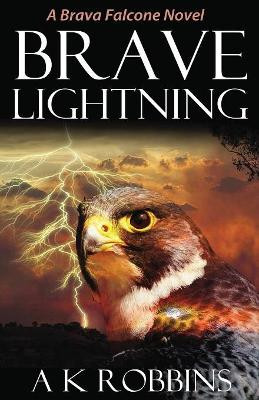 Brave Lightning Ak Robbins 9780988933095