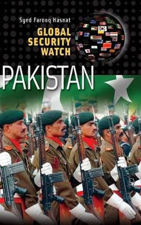 Global Security Watch-Pakistan by Syed Farooq Hasnat 9780313346972
