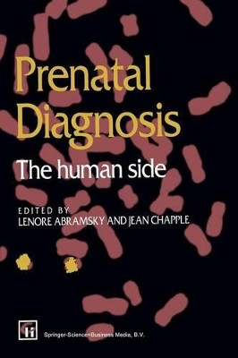 Prenatal Diagnosis: The human side by Lenore Abramsky 9780412553608