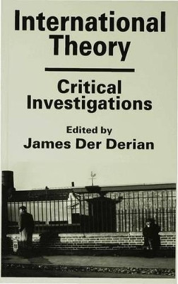 International Theory: Critical Investigations by James der Derian 9780333617618