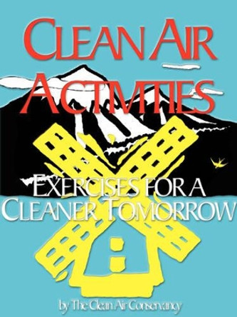Clean Air Activities by Clean Air Conservancy 9780893343774