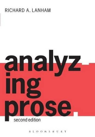 Analyzing Prose by Richard A. Lanham 9780826461902