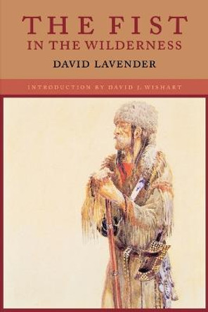 The Fist in the Wilderness by David Lavender