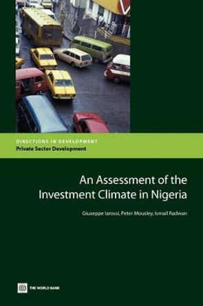 An Assessment of the Investment Climate in Nigeria by Giuseppe Iarossi 9780821377970