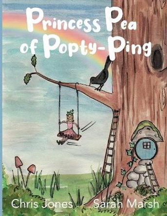 Princess Pea of Popty Ping by Chris Jones 9780957439238