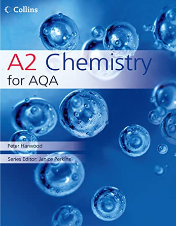 Collins AS and A2 Science: A2 Chemistry for AQA by Peter Harwood 9780007268245 [USED COPY]