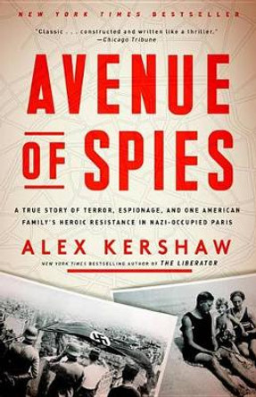 Avenue Of Spies by Alex Kershaw