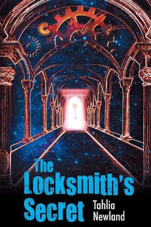 The Locksmith's Secret by Tahlia Newland 9780994219282