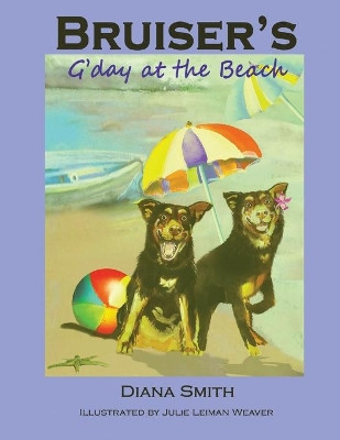 Bruiser's G'Day at the Beach by Diana Smith 9780648997054