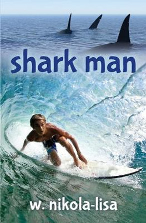 Shark Man by W Nikola-Lisa 9780991218356