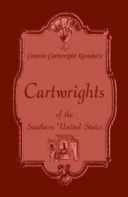 Cartwrights of the Southern United States by Connie Cartwright Kwasha 9780788404917