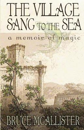 The Village Sang to the Sea by Bruce McAllister 9780953478491