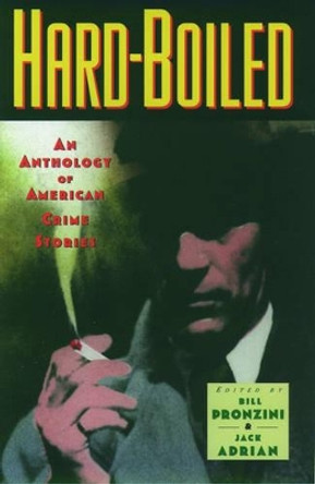 Hard-boiled: An Anthology of American Crime Stories by Bill Pronzini 9780195103533