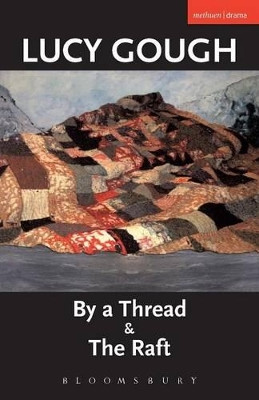 By a Thread and the Raft by Lucy Gough 9780413775818