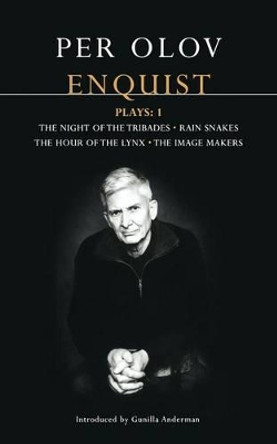 Enquist Four Plays: v.1: &quot;Night of the Tribades&quot;; &quot;Hour of the Lynx&quot;; &quot;Rain Snakes&quot;; &quot;The Image Makers&quot; by Per Olov Enquist 9780413772008