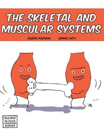 Skeletal and Muscular Systems by World Book 9780716678670