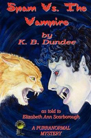 Spam Vs. the Vampire by K.B. Dundee 9780983402732