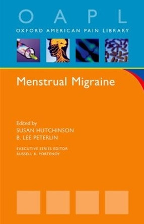 Menstrual Migraine by Susan Hutchinson 9780195368055 Menstrual Migraine by Susan Hutchinson 9780195368055
