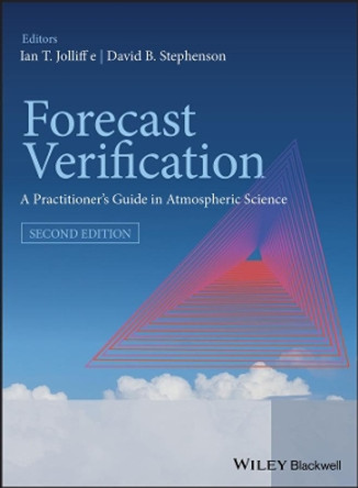 Forecast Verification: A Practitioner's Guide in Atmospheric Science by Ian T. Jolliffe 9780470660713