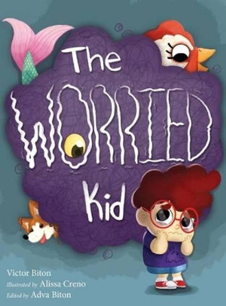 The Worried Kid by Victor Biton 9780996151221