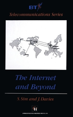 The Internet and Beyond by S. P. Sim 9780412831706