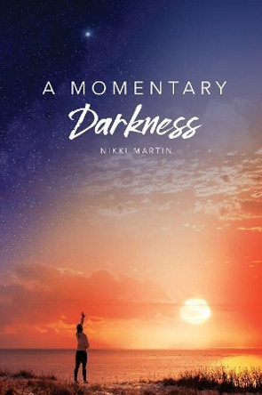 A Momentary Darkness by Nikki Martin 9780997968712