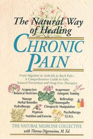 The Natural Way of Healing Chronic Pain by Natural Medicine Collective 9780440613633