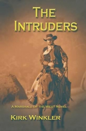 The Intruders by Kirk Winkler 9780986313400
