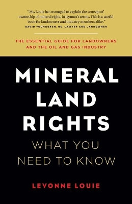 Mineral Land Rights: What You Need to Know by Levonne Louie 9780993803703