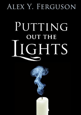 Putting Out The Lights Alex Y. Ferguson 9780244557621
