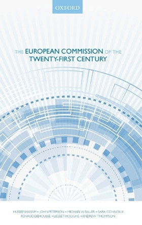 The European Commission of the Twenty-First Century by Hussein Kassim 9780199599523