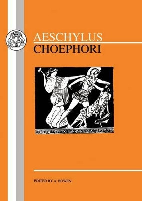 Choephoroe by Aeschylus 9780862920708