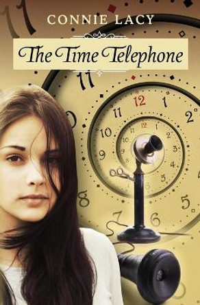The Time Telephone Connie Lacy 9780999608456