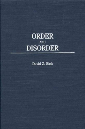 Order and Disorder by David Rich 9780275967871