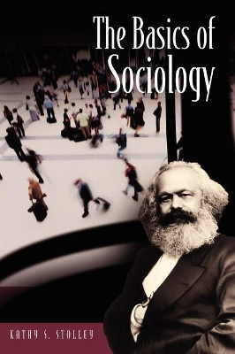 The Basics of Sociology by Kathy S. Stolley 9780313323874